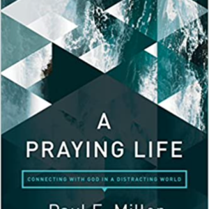 A Praying Life