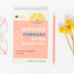Moving Forward After Abortion